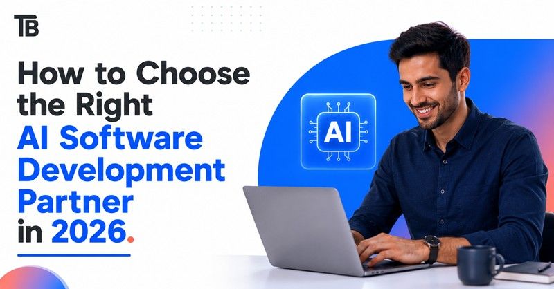 How to Choose the Right AI Software Development Partner in 2026