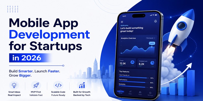 Mobile App Development for Startups in 2026